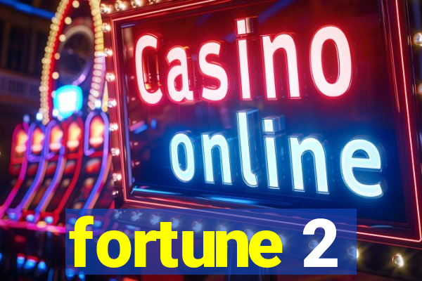 fortune 2